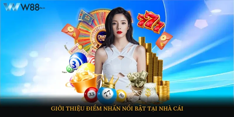 Giới thiệu điểm nhấn nổi bật tại nhà cái