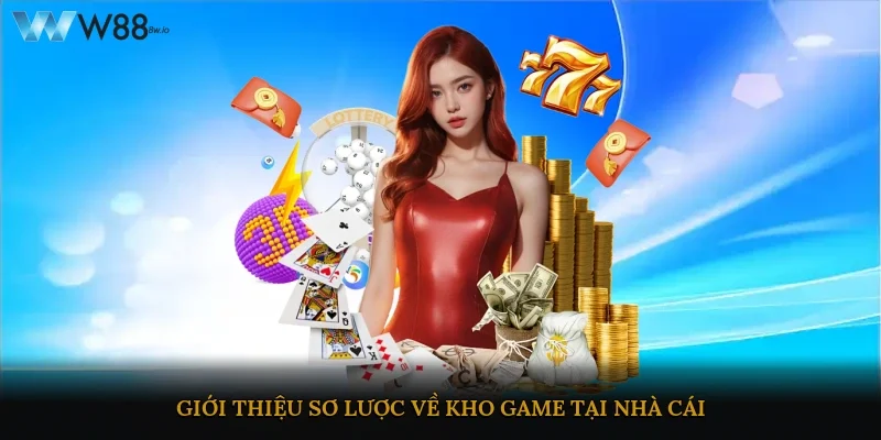 Giới thiệu sơ lược về kho game tại nhà cái
